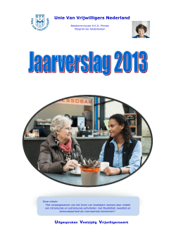 het jaarverslag van 2013 - Unie Van Vrijwilligers Nederland