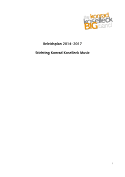 Beleidsplan 2014-2017 Stichting Konrad Koselleck Music