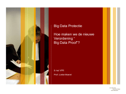 Big Data Protectie Hoe maken we de nieuwe Verordening