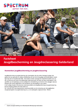 Factsheet Jeugdbescherming en Jeugdreclassering Gelderland