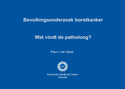 12.05 Wat vindt de patholoog? Prof. dr. P.J. van Diest, patholoog