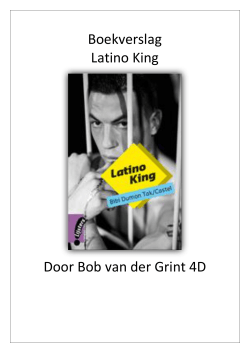 Boekverslag Latino King Door Bob van der Grint 4D