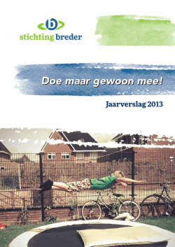 2013 jaarverslag Stichting Breder 1