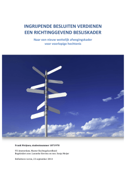 ingrijpende besluiten verdienen een richtinggevend besliskader