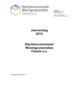 Jaarverslag 2013 Klachtencommissie Woningcorporaties Twente e.o.