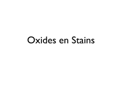 Oxides en stains