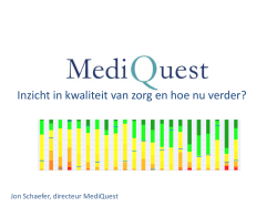Inzicht in kwaliteit van zorg en hoe nu verder?