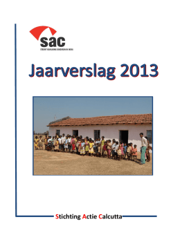 Jaarverslag 2013 - Stichting Actie Calcutta