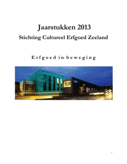 Jaarstukken 2013 Stichting Cultureel Erfgoed Zeeland