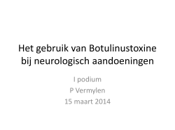 Het gebruik van Botulinustoxine bij neurologisch aandoeningen