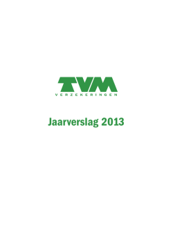Jaarverslag 2013 - TVM verzekeringen