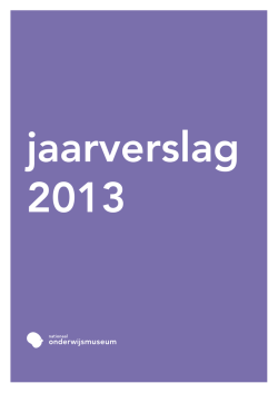 Jaarverslag 2013 - Nationaal Onderwijsmuseum