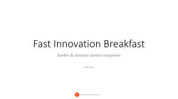 Download presentatie - Fast Innovation Breakfast