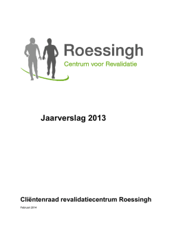 Jaarverslag cli&euml;ntenraad - Revalidatiecentrum Roessingh
