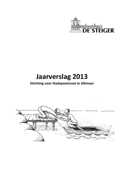 Jaarverslag 2013 - Aanloophuis De Steiger