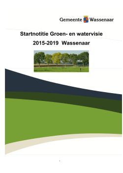 Bijlage 1 Startnotitie Groen- en watervisie Wassenaar 2015