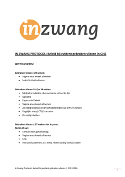IN ZWANG PROTOCOL: Beleid bij evident gebroken vliezen in GHZ