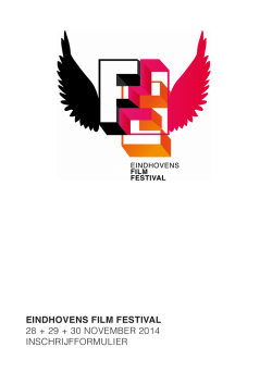 eindhovens film festival 28 + 29 + 30 november 2014 inschrijfformulier