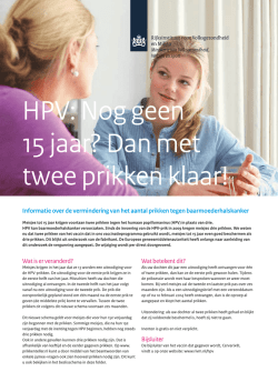 HPV: Nog geen 15 jaar? Dan met twee prikken klaar!