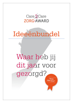 ingezonden idee&euml;n voor de Zorg Award zijn