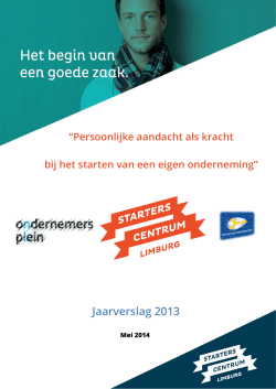 Jaarverslag 2013 - StartersCentrum Limburg