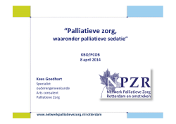Download hier de presentatie Palliatieve Zorg, Palliatieve Sedatie