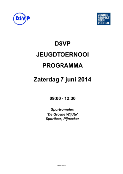 DSVP JEUGDTOERNOOI PROGRAMMA Zaterdag 7 juni 2014 09:00