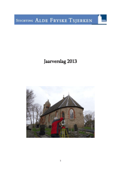 Jaarverslag 2013 - Stichting Alde Fryske Tsjerken