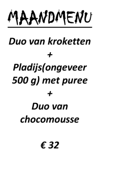Duo van kroketten + Pladijs(ongeveer 500 g) met puree + Duo van