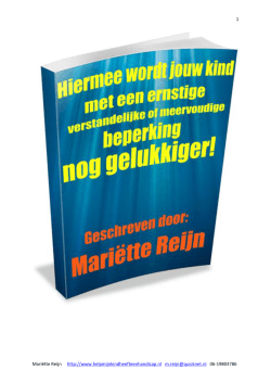 1 Mariëtte Reijn http://www.helpmijnkindheefteenhandicap.nl m.reijn