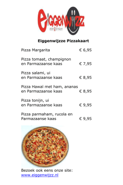 Eiggenwijzze Pizzakaart Pizza Margarita € 6,95 Pizza tomaat