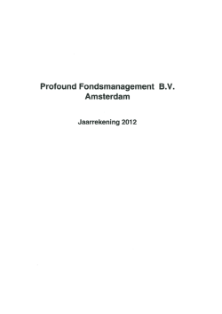Jaarrekening 2012 Profound Fondsmanagement BV