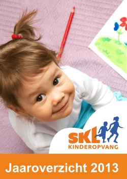 Jaaroverzicht 2013 - SKL Kinderopvang