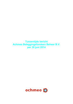 Halfjaarverslag Achmea Beleggingsfondsen Beheer B.V. 2014