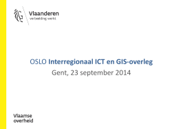 OSLO Interregionaal ICT en GIS-overleg Gent, 23 - V-ict-or