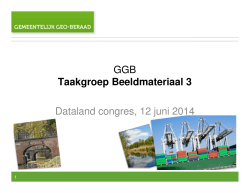GGB Taakgroep Beeldmateriaal 3 Dataland congres, 12 juni 2014
