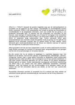 DISCLAIMER SPITCH sPitch b.v. (“sPitch”) besteedt de grootst