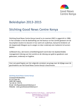 Beleidsplan 2013-‐2015 Stichting Good News Centre Kenya
