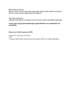 BPR Artikel 6.28 lid 9c Bij het invaren van een sluis moet schade