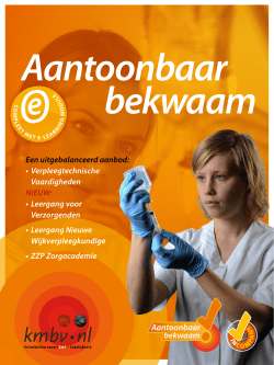 Een uitgebalanceerd aanbod: &bull; Verpleegtechnische
