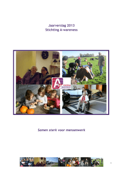 Jaarverslag 2013 Stichting A-wareness Samen sterk voor
