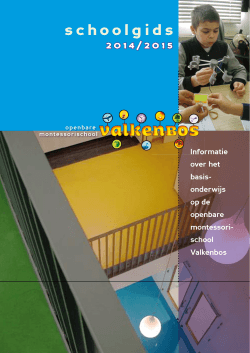 schoolgids 2014-2015 - Montessorischool Valkenbos