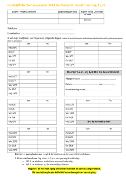 Inschrijffiche Zomervakantie 2014 De Duiventil: vanaf maandag 2 juni