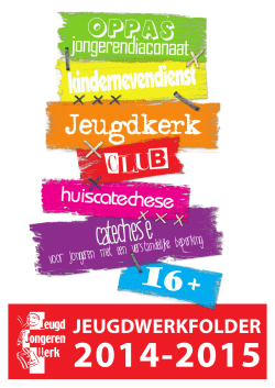 Folder jeugdwerk 2014-2015 - Gereformeerde Kerk Sliedrecht