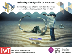 zie ook PDF presentatie - Archeologisch Erfgoed in de Noordzee