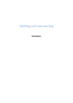 Beleidsplan - Stichting Lach voor een Dag