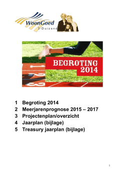 1 Begroting 2014 2 Meerjarenprognose 2015 - WoonGoed 2