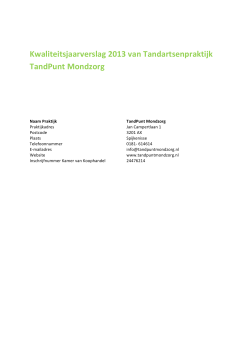 Kwaliteitsjaarverslag 2013 - TandPunt Mondzorg. Altijd persoonlijk.