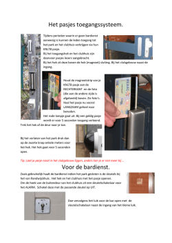 Het pasjes toegangssysteem. Voor de bardienst.