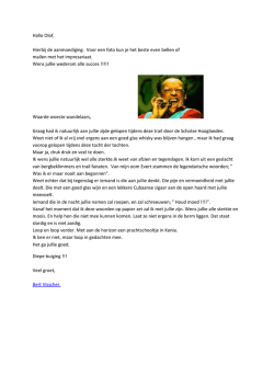 Hallo Olof, Hierbij de aanmoediging. Voor een foto kun je het beste